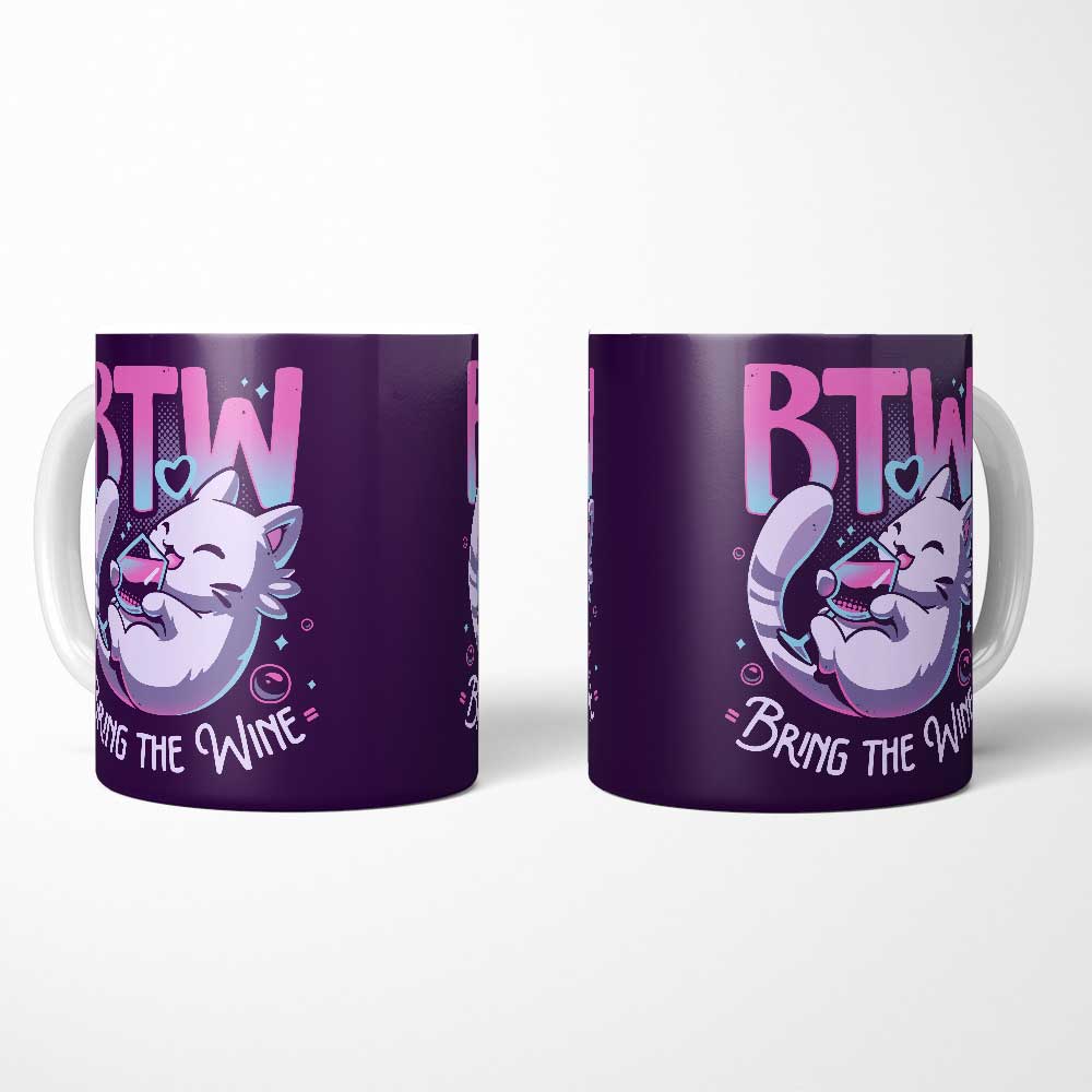 Bring the Wine - Mug