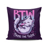 Bring the Wine - Throw Pillow