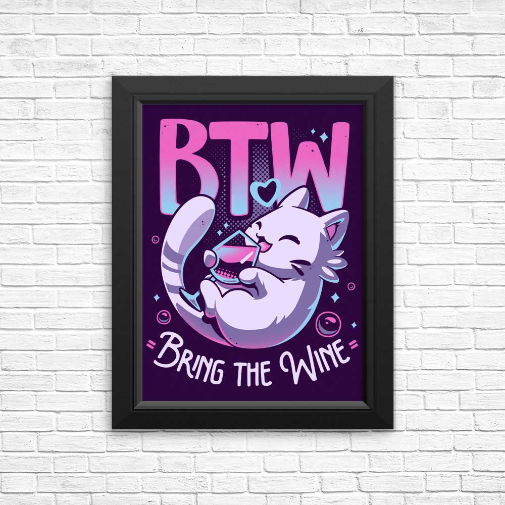 Bring the Wine - Posters & Prints