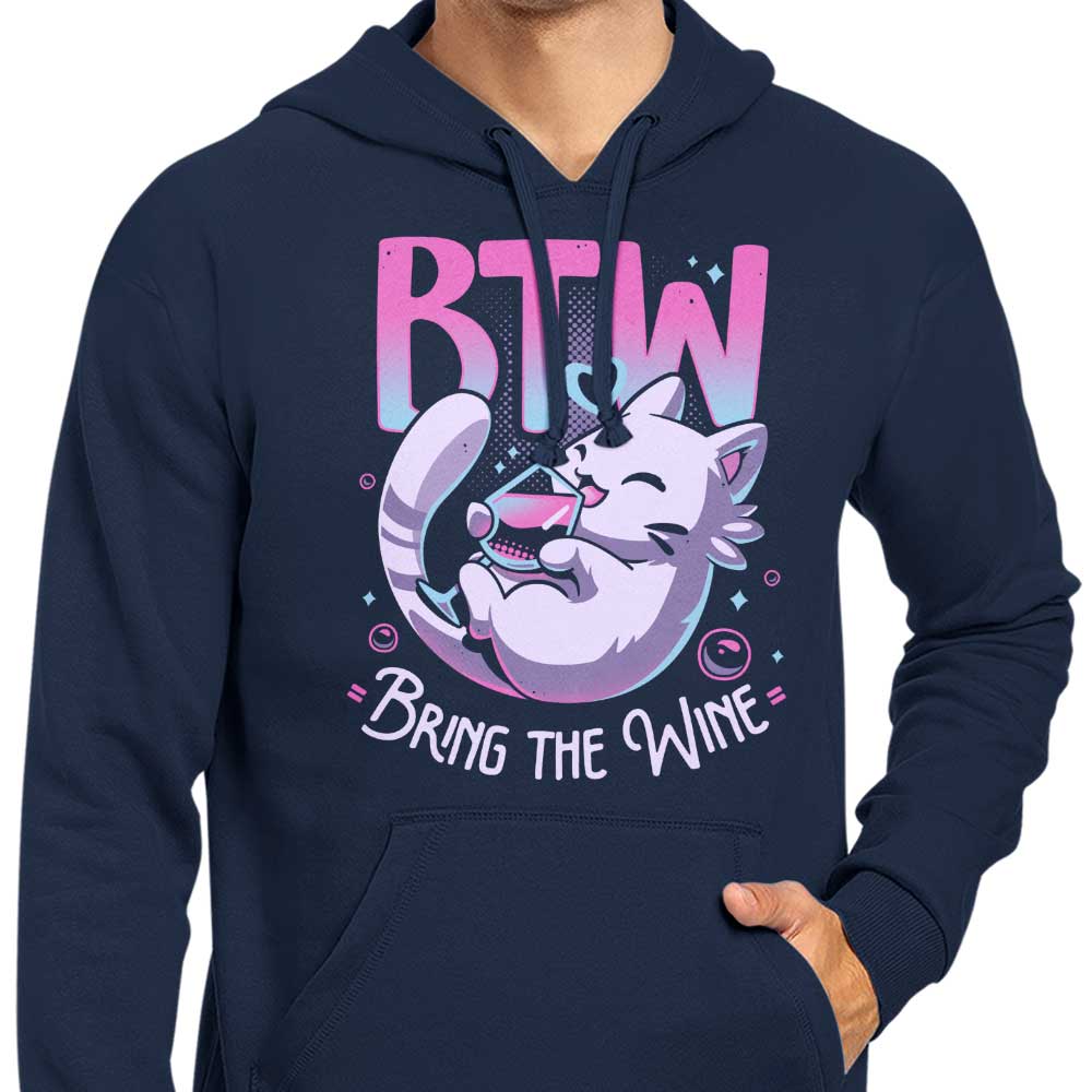Bring the Wine - Hoodie