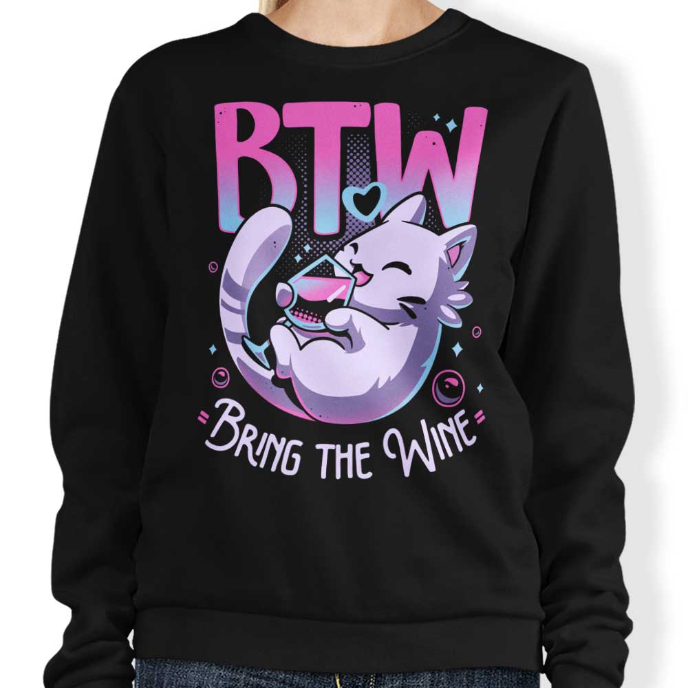 Bring the Wine - Sweatshirt