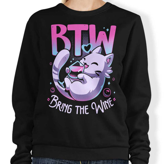 Bring the Wine - Sweatshirt