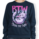 Bring the Wine - Sweatshirt