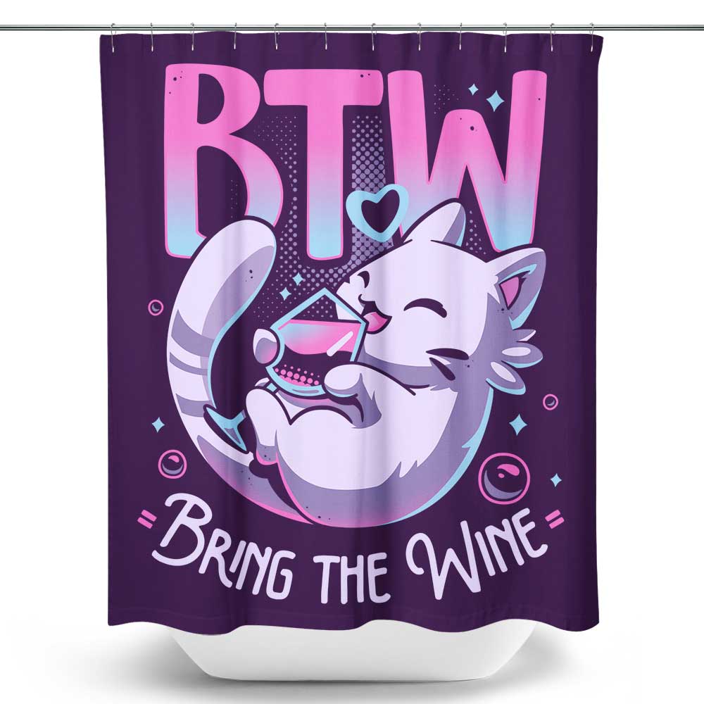 Bring the Wine - Shower Curtain
