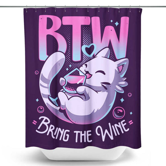 Bring the Wine - Shower Curtain