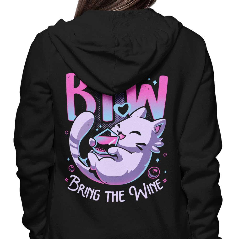 Bring the Wine - Hoodie