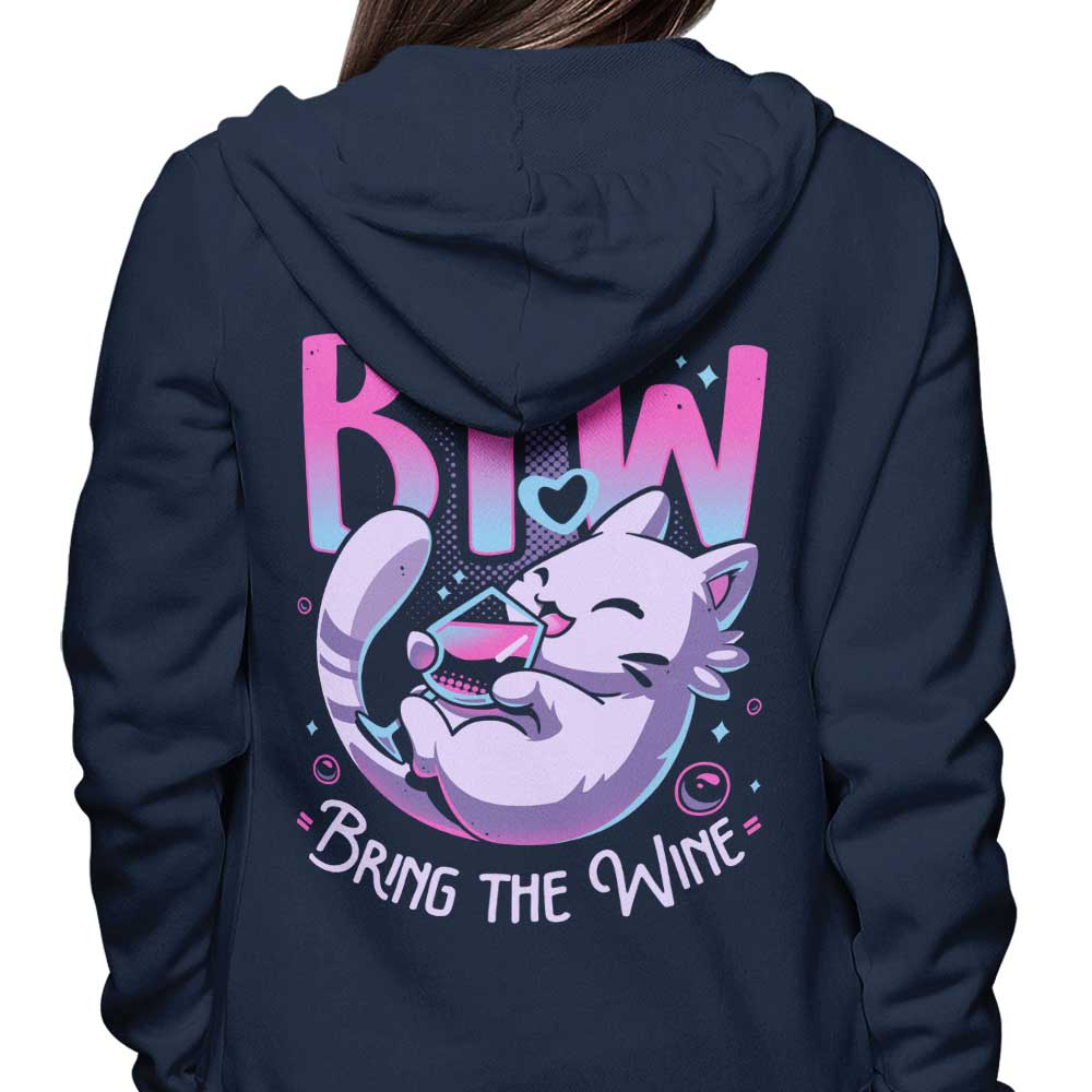 Bring the Wine - Hoodie