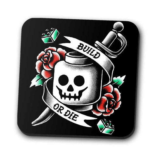 Build or Die - Coasters