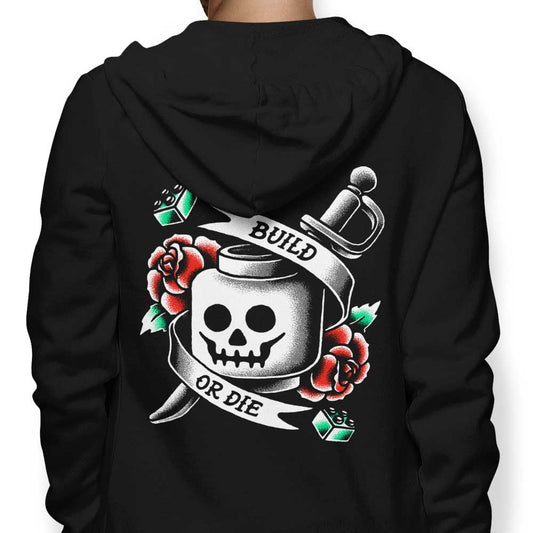 Build or Die - Hoodie