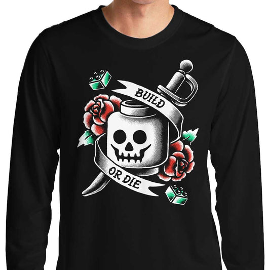 Build or Die - Long Sleeve T-Shirt