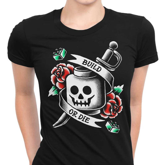 Build or Die - Women's Apparel