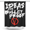 Bullet Proof - Shower Curtain