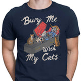 Bury Me With My Cats - Men's Apparel