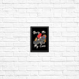 Bury Me With My Cats - Posters & Prints