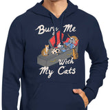 Bury Me With My Cats - Hoodie