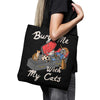 Bury Me With My Cats - Tote Bag
