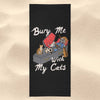 Bury Me With My Cats - Towel