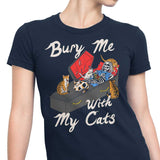 Bury Me With My Cats - Women's Apparel