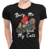 Bury Me With My Cats - Women's Apparel