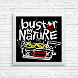 Buster by Nature - Posters & Prints
