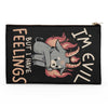 But I Have Feelings - Accessory Pouch