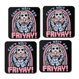 Can't Wait for Friyay - Coasters