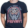 Can't Wait for Friyay - Men's Apparel