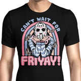 Can't Wait for Friyay - Men's Apparel