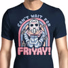 Can't Wait for Friyay - Men's Apparel