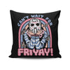 Can't Wait for Friyay - Throw Pillow
