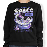 Chilling in Space - Sweatshirt