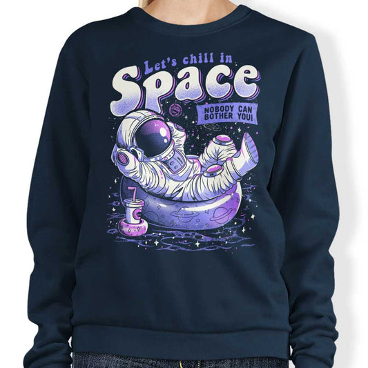 Chilling in Space - Sweatshirt