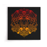 Choose Your Weapon - Canvas Print