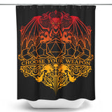 Choose Your Weapon - Shower Curtain