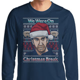 Christmas Break - Long Sleeve T-Shirt
