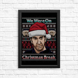 Christmas Break - Posters & Prints