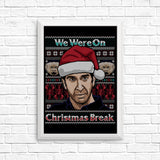 Christmas Break - Posters & Prints