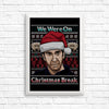 Christmas Break - Posters & Prints
