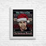 Christmas Break - Posters & Prints