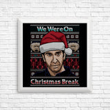 Christmas Break - Posters & Prints