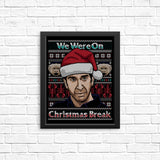 Christmas Break - Posters & Prints
