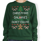 Christmas Calories Don't Count - Sweatshirt