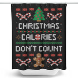 Christmas Calories Don't Count - Shower Curtain