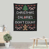 Christmas Calories Don't Count - Wall Tapestry
