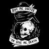 Coffee or Death - Metal Print