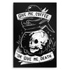 Coffee or Death - Metal Print