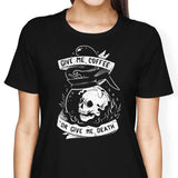 Coffee or Death - Women's Apparel