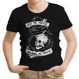 Coffee or Death - Youth Apparel