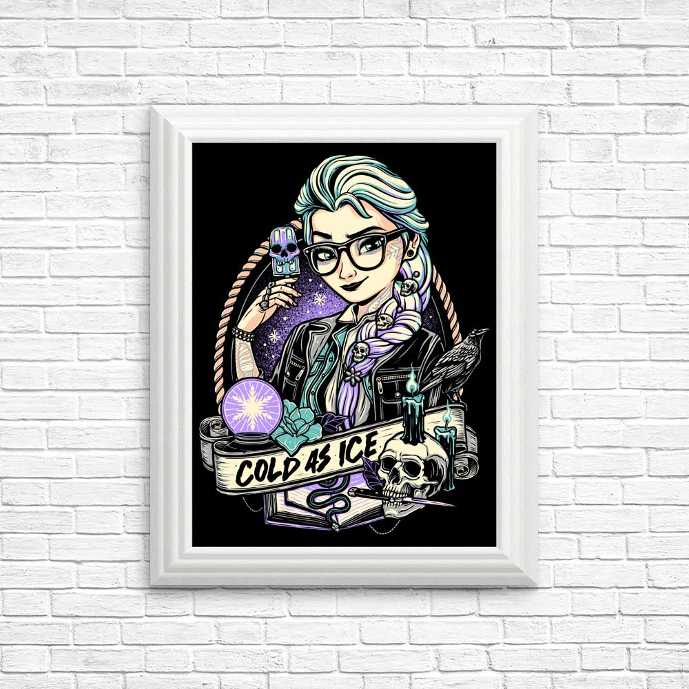 Cold as Ice - Posters & Prints
