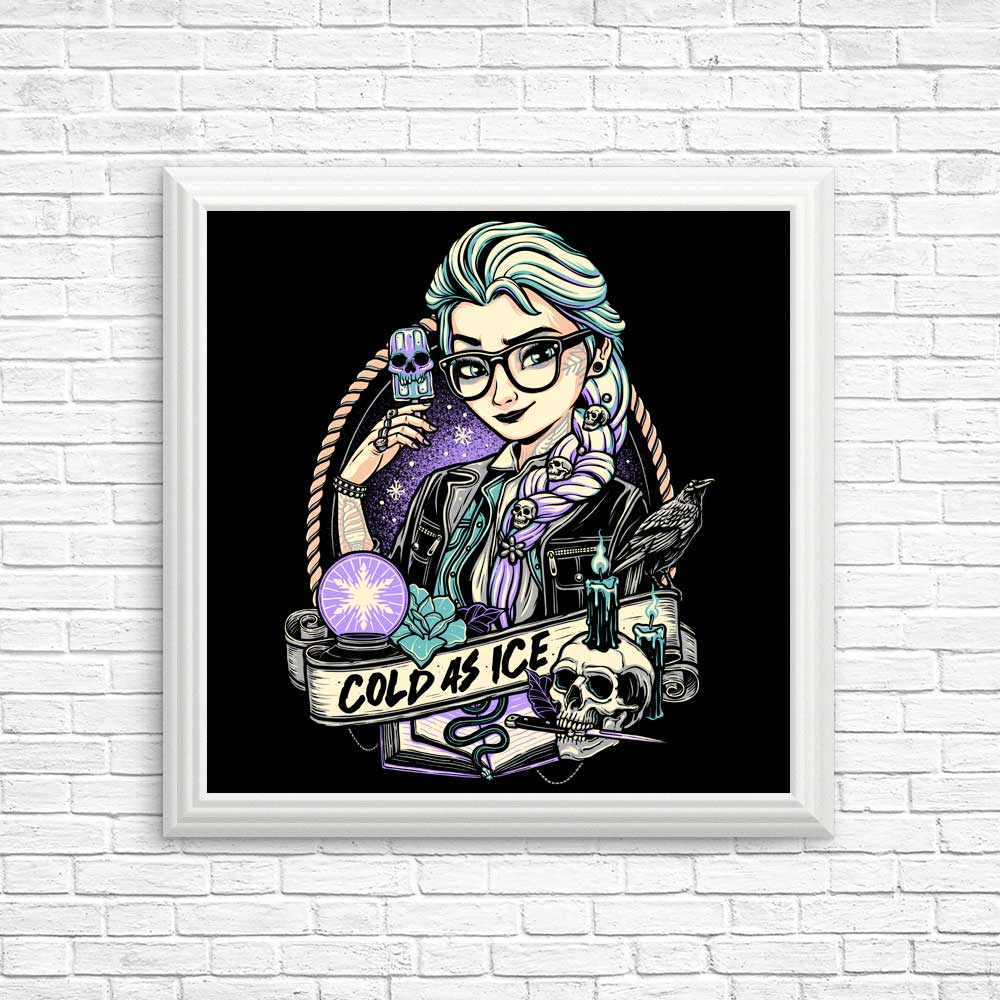 Cold as Ice - Posters & Prints